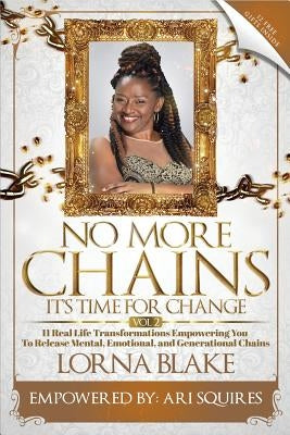No More Chains Vol 2: It's Time for Change by Lorna, Blake