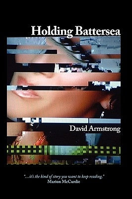 Holding Battersea by Armstrong, David