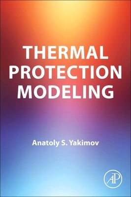 Thermal Protection Modeling by Yakimov, A. S.