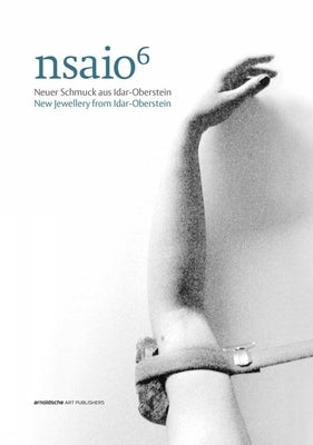 Nsaio6: New Jewellery from Idar-Oberstein by Eitzenhofer, Ute