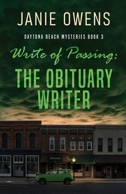 Write of Passing: The Obituary Writer by Owens, Janie