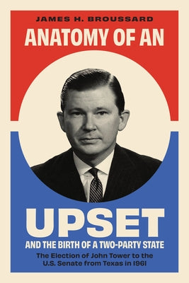 Anatomy of an Upset by Broussard, James Hugh