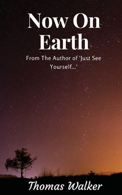 Now On Earth by Walker, Thomas