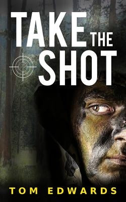 Take the Shot by Edwards, Tom