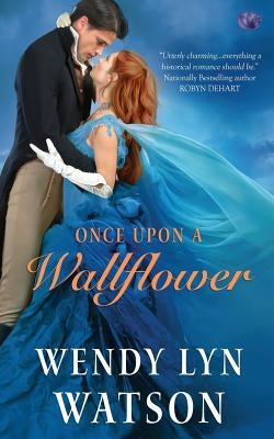 Once Upon a Wallflower by Watson, Wendy Lyn