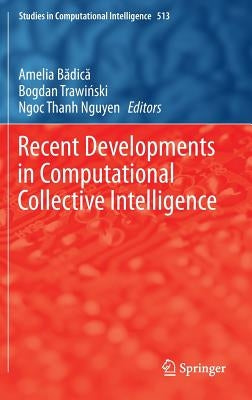 Recent Developments in Computational Collective Intelligence by Badica, Amelia