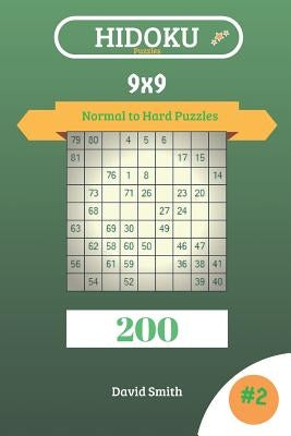 Hidoku Puzzles - 200 Normal to Hard Puzzles 9x9 Vol.2 by Smith, David