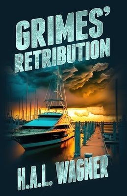 Grimes' Retribution by Wagner, H. a. L.
