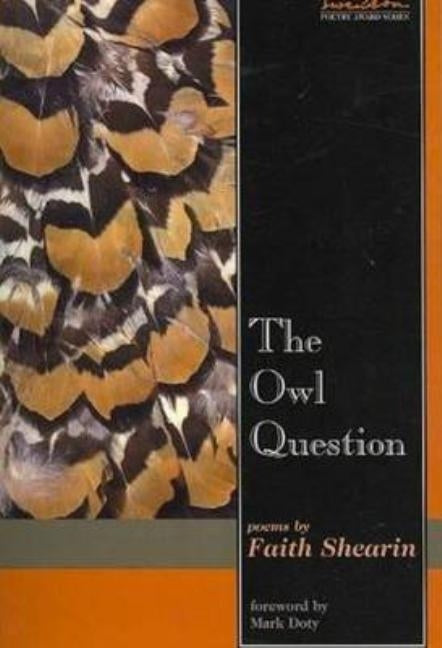 Owl Question: Poems by Shearin, Faith
