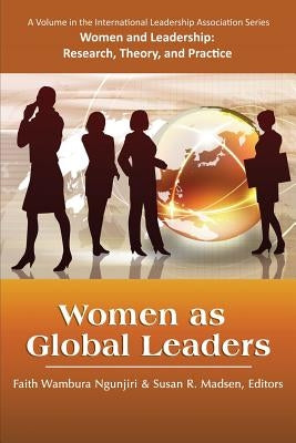 Women as Global Leaders by Ngunjiri, Faith Wambura