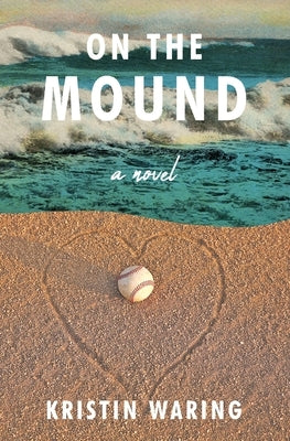 On the Mound by Waring, Kristin