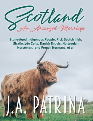 Scotland: An Arranged Marriage by Patrina, J. a.