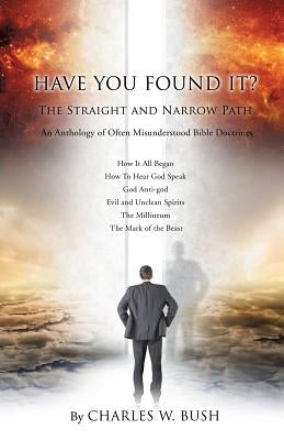 Have You Found It? by Bush, Charles W.