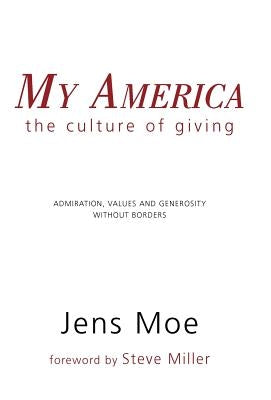 My America: The Culture of Giving by Moe, Jens