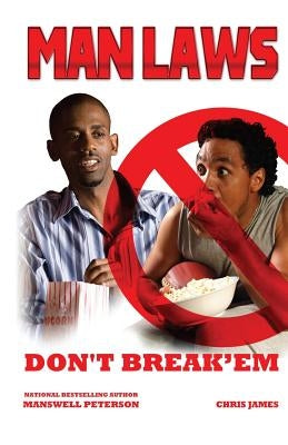 Man Laws: Don't Break 'em by Peterson, Manswell T.