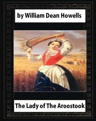 The Lady of The Aroostook (1879) NOVEL by William Dean Howells by Howells, William Dean