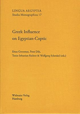 Greek Influence on Egyptian-Coptic: Contact-Induced Change in an Ancient African Language (Ddglc Working Papers 1) by Dils, Peter