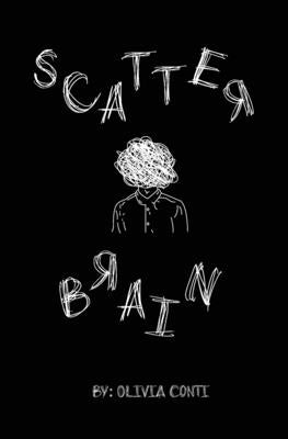 Scatter Brain by Conti, Olivia