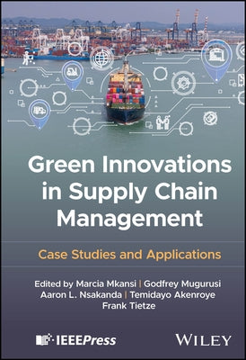 Green Innovations in Supply Chain Management by Mkansi, Marcia