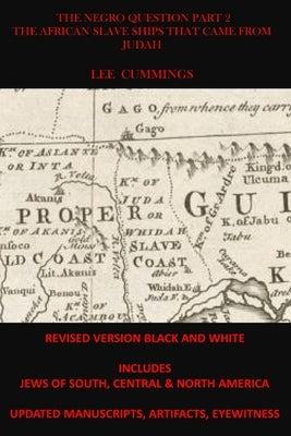 The Negro Question Part 2 the African Slave Ships That Came from Judah by Cummings, Lee