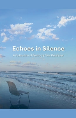 Echoes in Silence by Goodyear, Tara