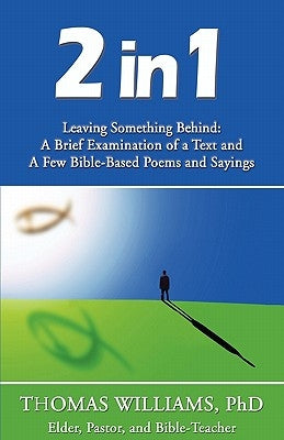2 in 1; Leaving Something Behind by Williams, Thomas