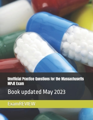 Unofficial Practice Questions for the Massachusetts MPJE Exam by Yu, Mike