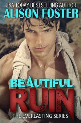 Beautiful Ruin by Foster, Alison
