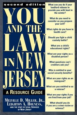 You and the Law in New Jersey: A Resource Guide by Holness, Leighton A.