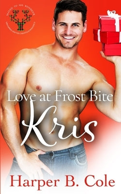 Love At Frost Bite: Kris: MM MPreg Christmas Shifter Romance by Cole, Harper B.