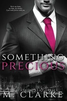 Something Precious by Clarke, M.
