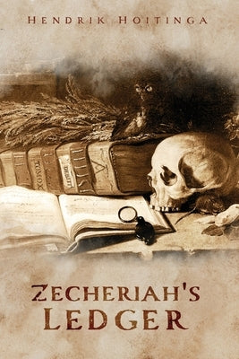 Zecheriah's Ledger by Hoitinga, Hendrik
