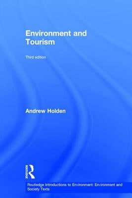Environment and Tourism by Holden, Andrew