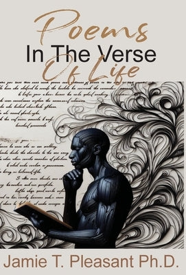 Poems In The Verse Of Life by Pleasant, Jamie T.