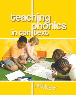 Teaching Phonics in Context by Hornsby, David
