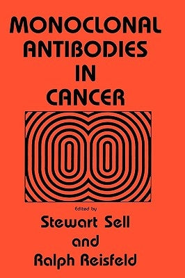 Monoclonal Antibodies in Cancer by Sell, Stewart
