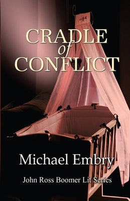 Cradle of Conflict by Embry, Michael