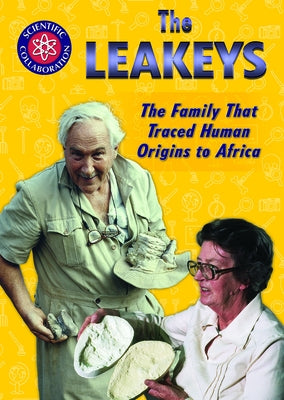 The Leakeys: The Family That Traced Human Origins to Africa by Timmons-Hanselka, Angela