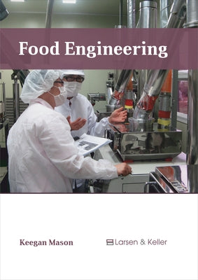 Food Engineering by Mason, Keegan