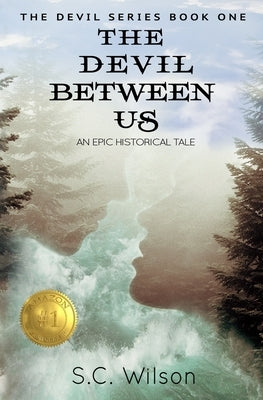 The Devil Between Us by Wilson, S. C.