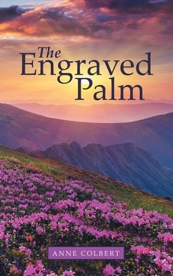 The Engraved Palm by Colbert, Anne