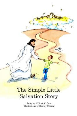 The Simple Little Salvation Story by Chiang, Shirley