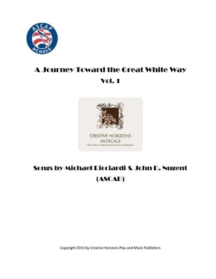 A Journey Toward the Great White Way Vol. 1 Paperback by Nugent, Ricciardi /.