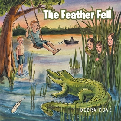 The Feather Fell by Dove, Debra