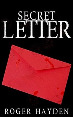 The Secret Letter by Hayden, Roger