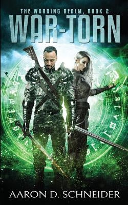 War-Torn: The Warring Realm, Book 2 by Schneider, Aaron D.
