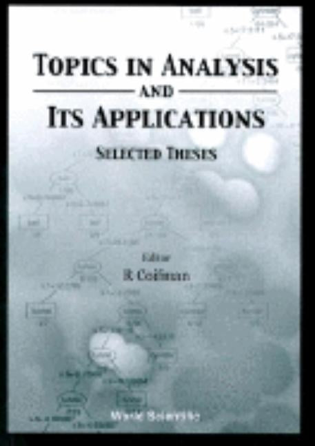 Topics in Analysis and Its Applications, Selected Theses by Coifman, Ronald R.