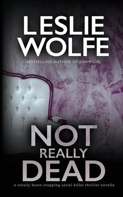 Not Really Dead by Wolfe, Leslie