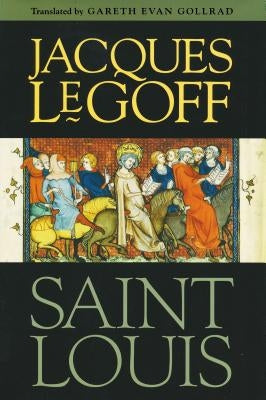 Saint Louis by Le Goff, Jacques