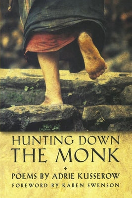 Hunting Down the Monk by Kusserow, Adrie
